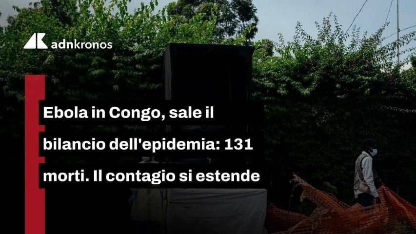 Ebola in Congo: 131 morti e emergenza sanitaria continentale